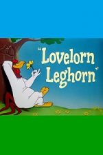 Watch Lovelorn Leghorn (Short 1951) 123netflix
