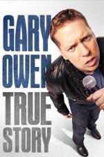 Watch Gary Owen True Story 123netflix