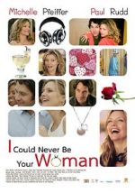Watch I Could Never Be Your Woman 123netflix