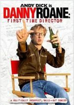 Watch Danny Roane: First Time Director 123netflix