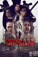 Watch Trespass Into Terror 123netflix