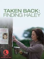 Watch Taken Back: Finding Haley 123netflix