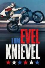 Watch I Am Evel Knievel 123netflix