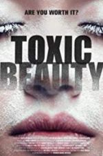 Watch Toxic Beauty 123netflix