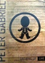 Watch Peter Gabriel: Growing Up Live 123netflix