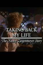 Watch Taking Back My Life: The Nancy Ziegenmeyer Story 123netflix