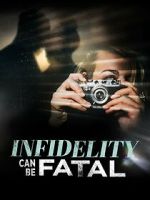 Watch Infidelity Can Be Fatal 123netflix