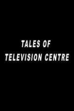 Watch Tales of Television Centre 123netflix
