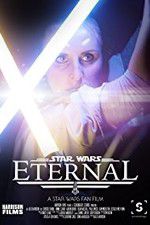 Watch Eternal: A Star Wars Fan Film 123netflix