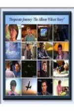 Watch Desperate Journey: The Allison Wilcox Story 123netflix