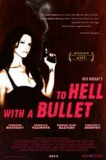 Watch To Hell with a Bullet 123netflix