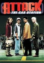Watch Attack the Gas Station! 123netflix