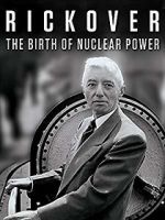 Watch Rickover: The Birth of Nuclear Power 123netflix