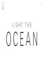 Watch National Geographic - Light the Ocean 123netflix