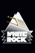 Watch White Rock 123netflix