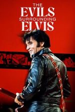 Watch The Evils Surrounding Elvis Online 123netflix