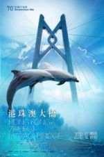 Watch Hong Kong-Zhuhai-Macao Bridge 123netflix