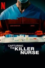 Watch Capturing the Killer Nurse 123netflix