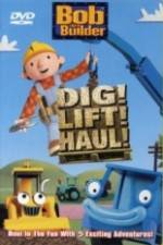 Watch Bob the Builder Dig Lift Haul 123netflix