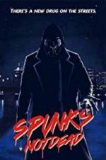 Watch Spunk\'s Not Dead 123netflix