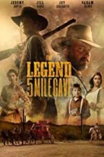Watch The Legend of 5 Mile Cave 123netflix
