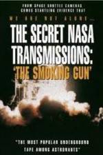 Watch The Secret NASA Transmissions: The Smoking Gun 123netflix
