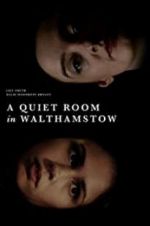 Watch A Quiet Room in Walthamstow 123netflix