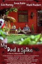 Watch My Dad & Spike 123netflix