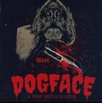 Watch Dogface: A TrapHouse Horror 123netflix
