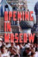 Watch Opening in Moscow 123netflix