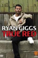 Watch Ryan Giggs True Red 123netflix