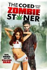 Watch The Coed and the Zombie Stoner 123netflix