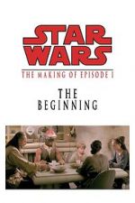 Watch The Beginning: Making \'Episode I\' 123netflix