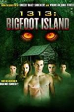 Watch 1313: Bigfoot Island 123netflix