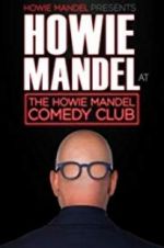 Watch Howie Mandel Presents: Howie Mandel at the Howie Mandel Comedy Club 123netflix