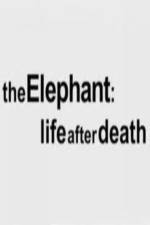 Watch The Elephant - Life After Death 123netflix