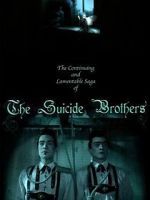 Watch The Continuing and Lamentable Saga of the Suicide Brothers 123netflix