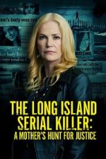Watch The Long Island Serial Killer: A Mother\'s Hunt for Justice 123netflix