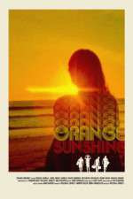 Watch Orange Sunshine 123netflix