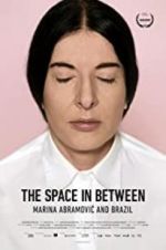 Watch Marina Abramovic In Brazil: The Space In Between 123netflix