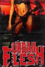 Watch Urban Flesh 123netflix