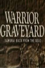 Watch National Geographic Warrior Graveyard Samurai Back From The Dead 123netflix