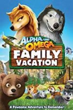Watch Alpha and Omega 5: Family Vacation 123netflix