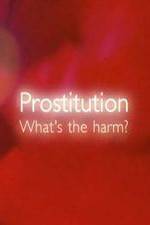 Watch Prostitution Whats The Harm 123netflix