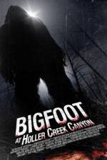 Watch Bigfoot at Holler Creek Canyon 123netflix