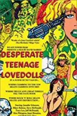 Watch Desperate Teenage Lovedolls 123netflix