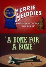 Watch A Bone for a Bone (Short 1951) 123netflix