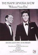Watch Frank Sinatra\'s Welcome Home Party for Elvis Presley 123netflix