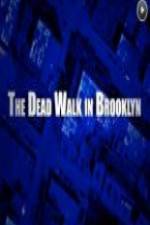 Watch The Dead Walk in Brooklyn 123netflix