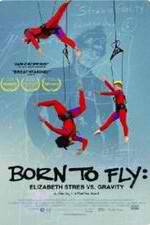 Watch Born to Fly: Elizabeth Streb vs. Gravity 123netflix